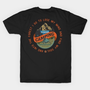 And into the forest i go to lose my mind and find my soul T-Shirt